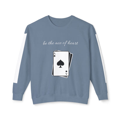 Unisex Sweatshirt  be the ace of heart