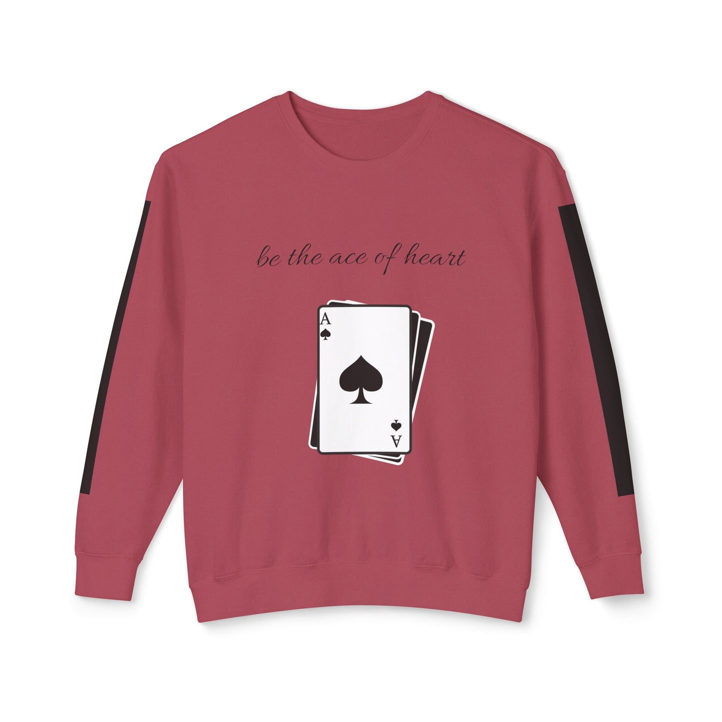 Unisex Sweatshirt  be the ace of heart