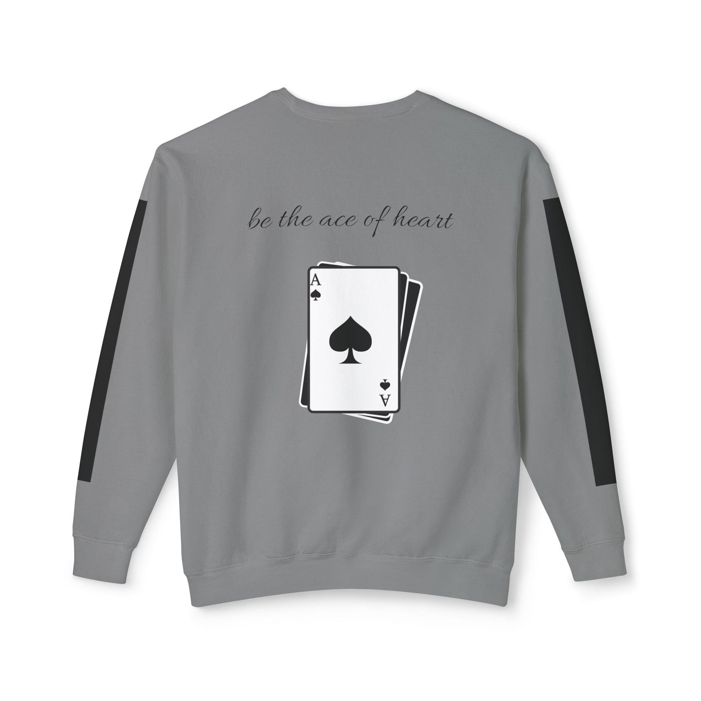 Unisex Sweatshirt  be the ace of heart