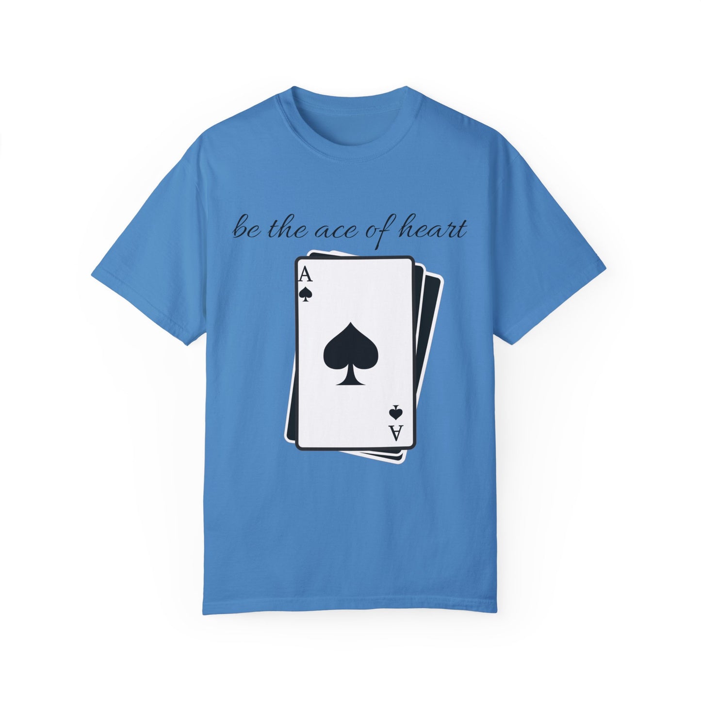 Unisex t-shirt be the ace of heart