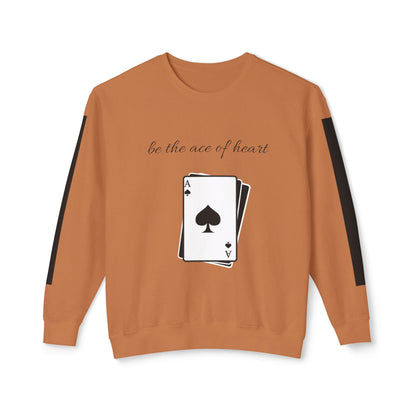 Unisex Sweatshirt  be the ace of heart