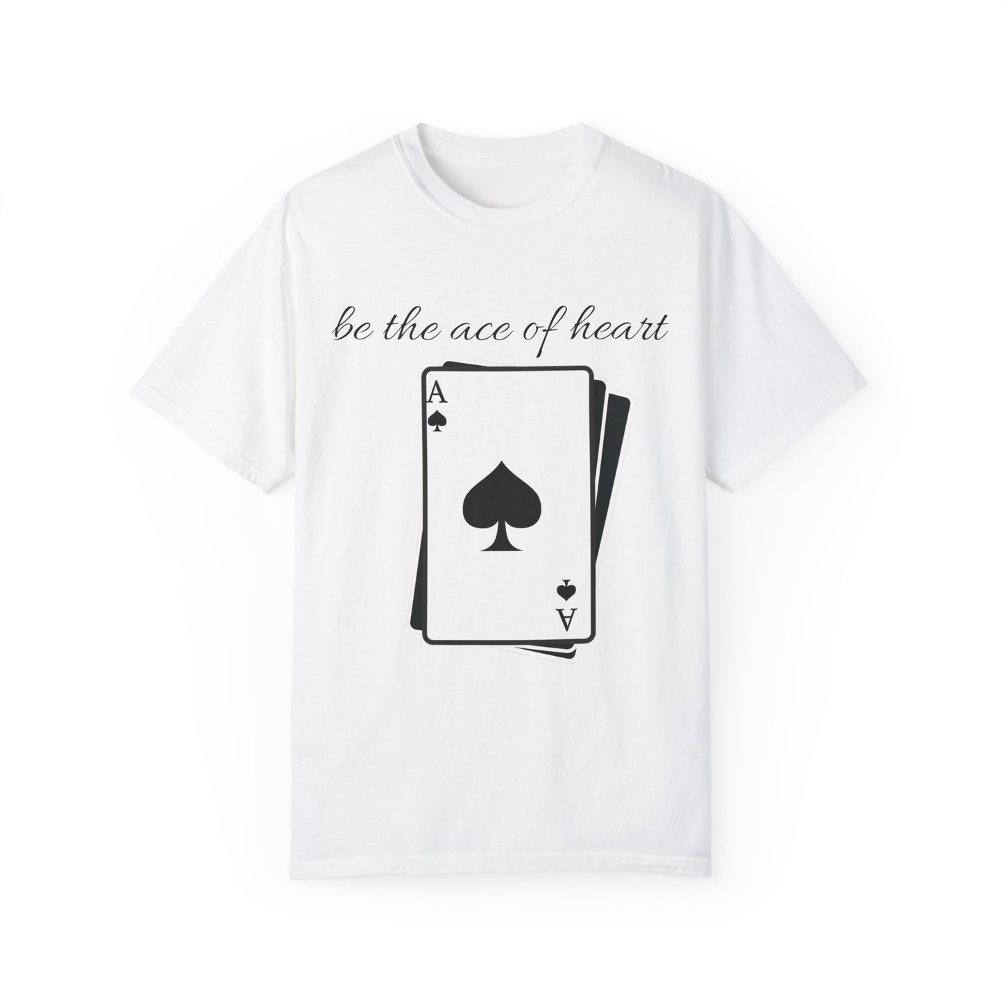 Unisex t-shirt be the ace of heart