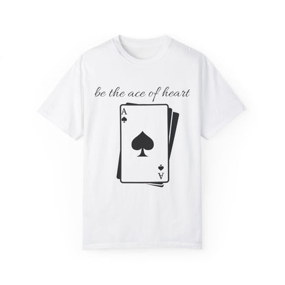 Unisex t-shirt be the ace of heart