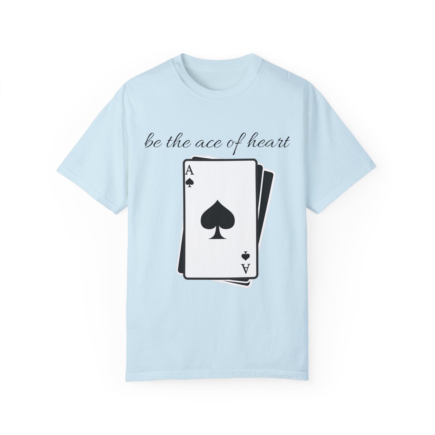 Unisex t-shirt be the ace of heart