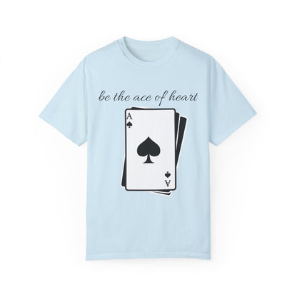 Unisex t-shirt be the ace of heart