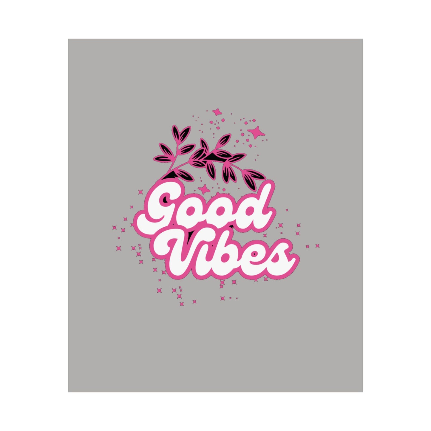 Posters good vibes