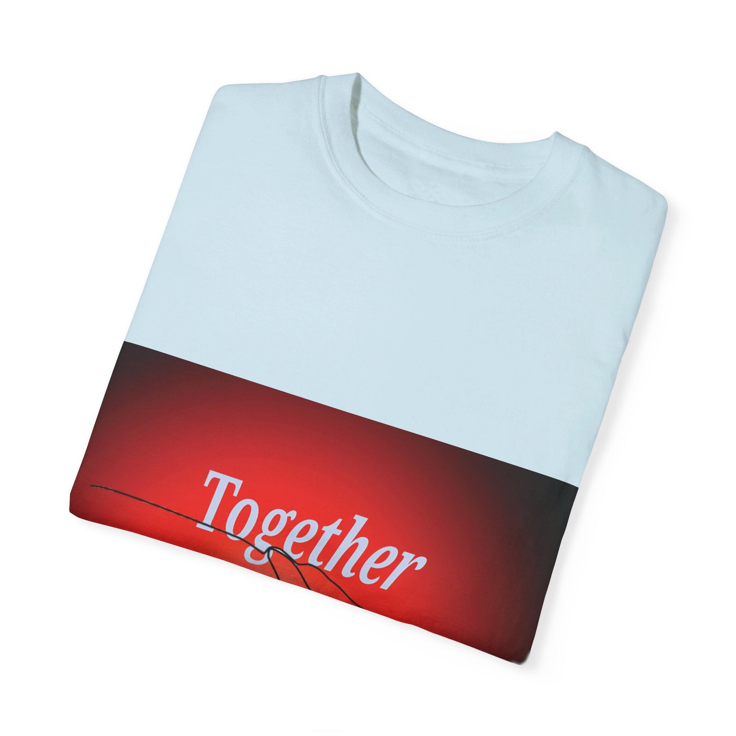 T-shirt together for support and love