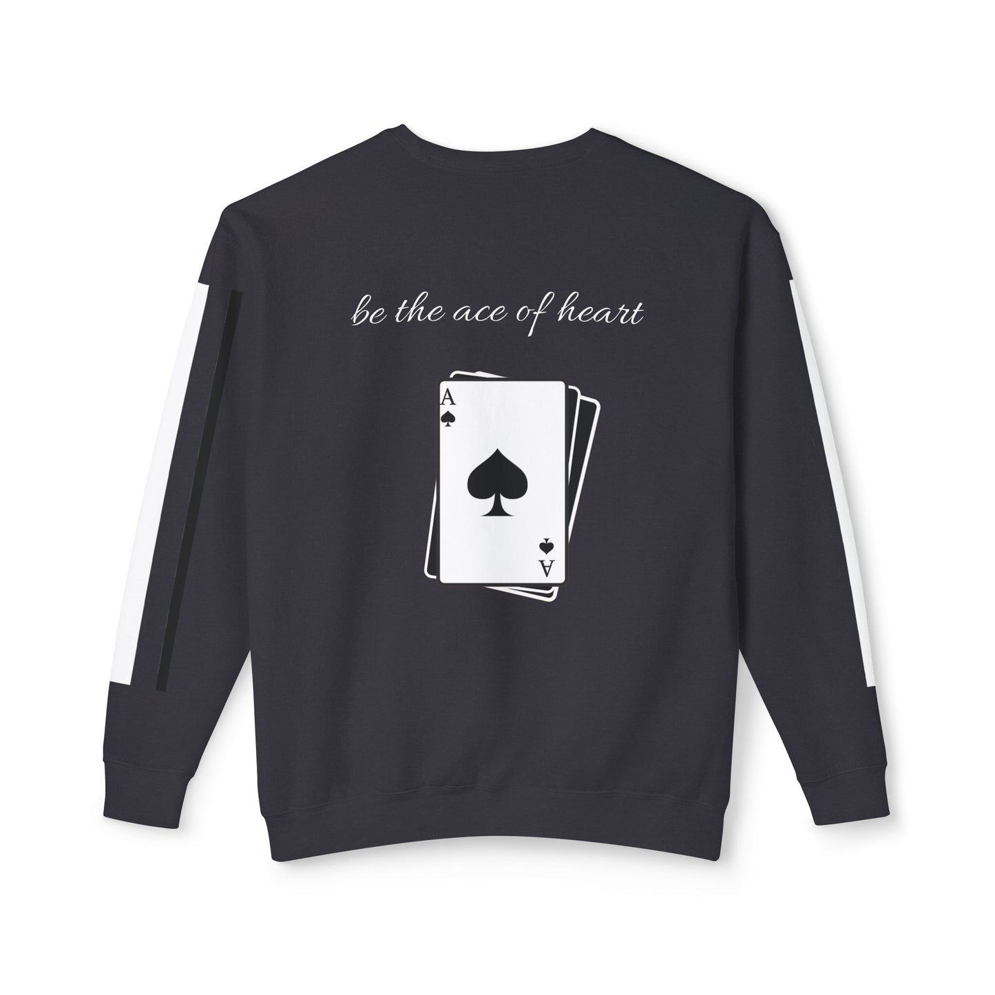 Unisex Sweatshirt  be the ace of heart