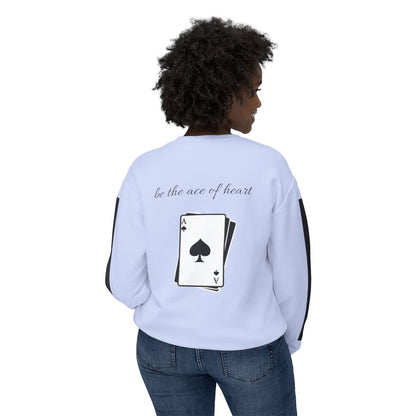 Unisex Sweatshirt  be the ace of heart