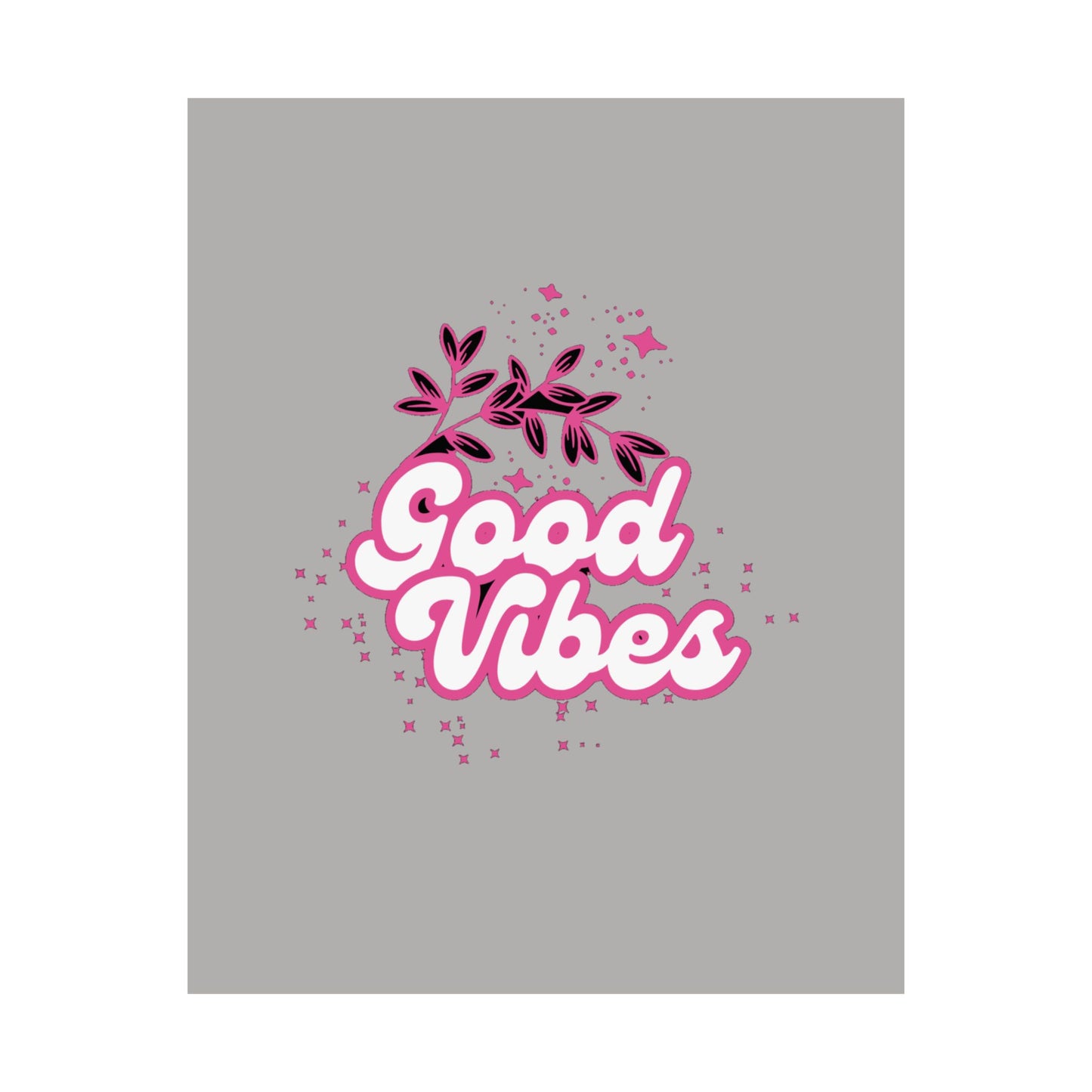 Posters good vibes