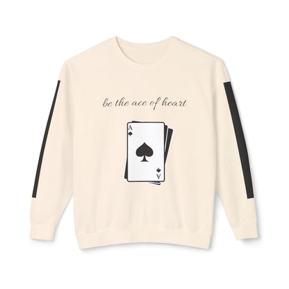 Unisex Sweatshirt  be the ace of heart