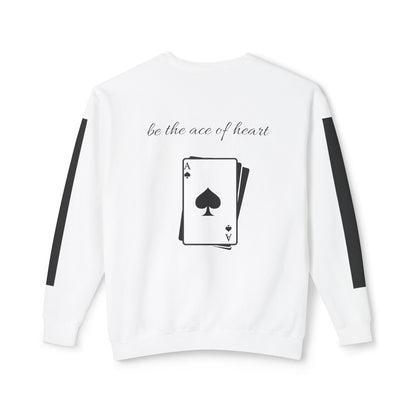 Unisex Sweatshirt  be the ace of heart