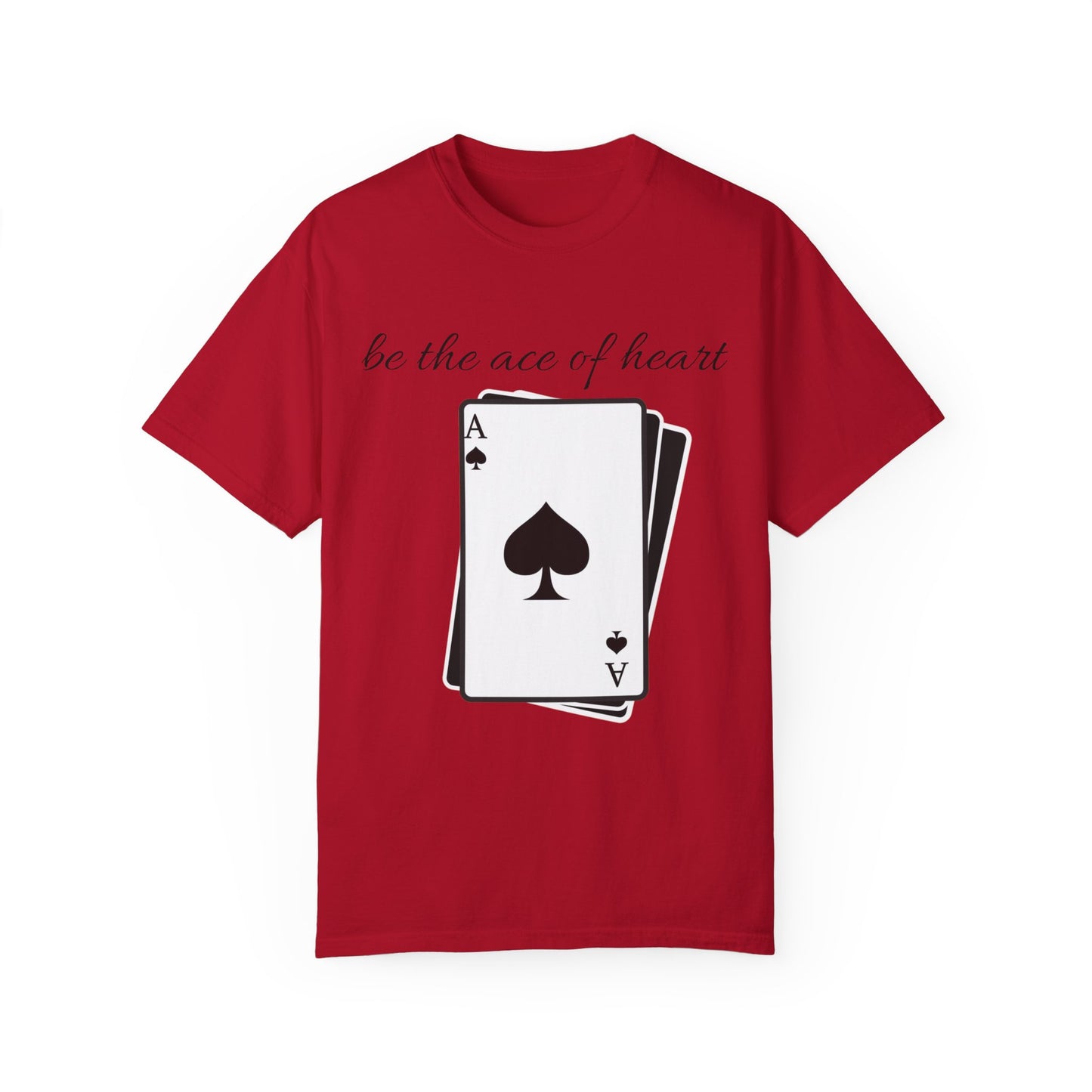 Unisex t-shirt be the ace of heart